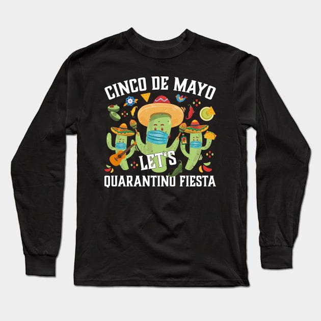 Cinco De Mayo Cactus Let's Quarantino Fiesta Long Sleeve T-Shirt by jodotodesign